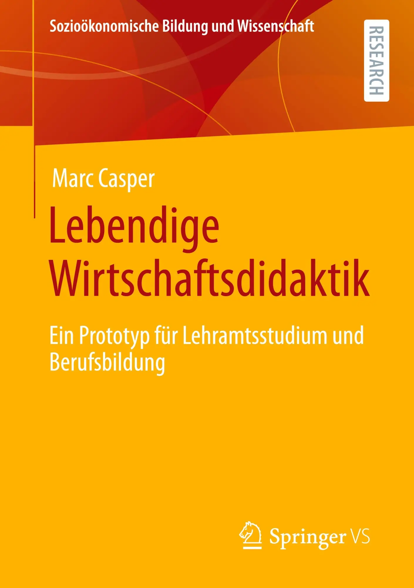 Cover: 9783658327507 | Lebendige Wirtschaftsdidaktik | Marc Casper | Taschenbuch | xvi | 2021