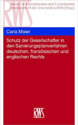Schutz der Gesellschafter in den Sanierungsplanverfahren deutschen, französischen und englischen Rechts
