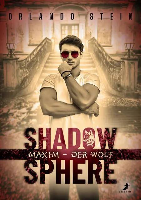 Cover: 9783960897507 | Maxim - der Wolf | ShadowSphere | Orlando Stein | Taschenbuch | 344 S.