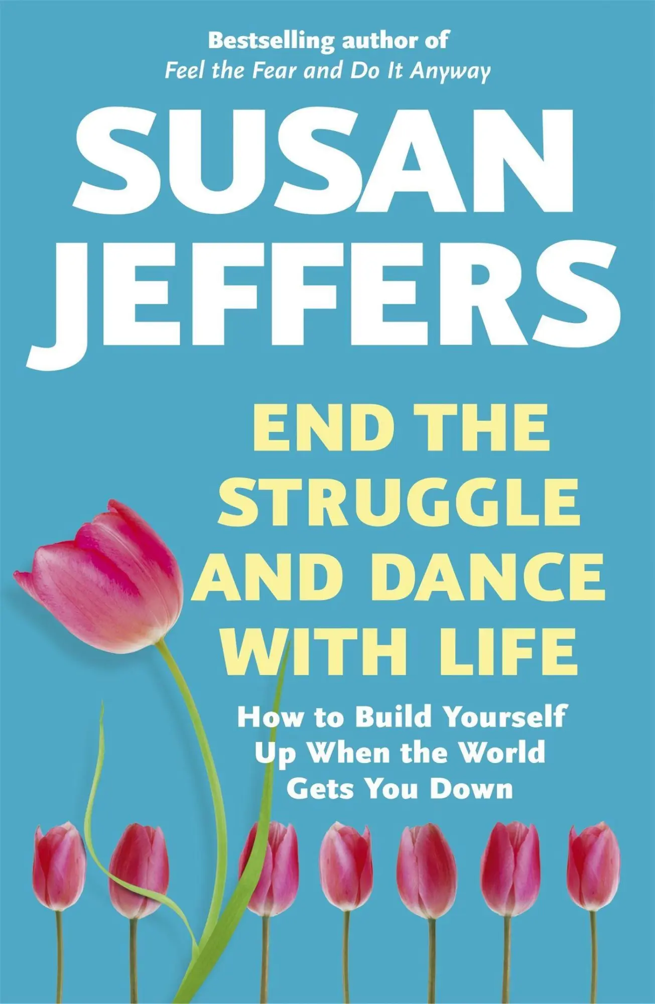 Cover: 9780340897607 | End the Struggle and Dance With Life | Susan Jeffers | Taschenbuch Cover: 9780340897607 | End the Struggle and Dance With Life | Susan Jeffers | Taschenbuch