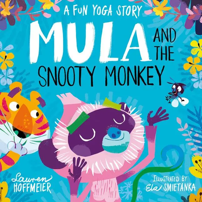 Cover: 9781782267607 | Mula and the Snooty Monkey: A Fun Yoga Story | Lauren Hoffmeier | Buch