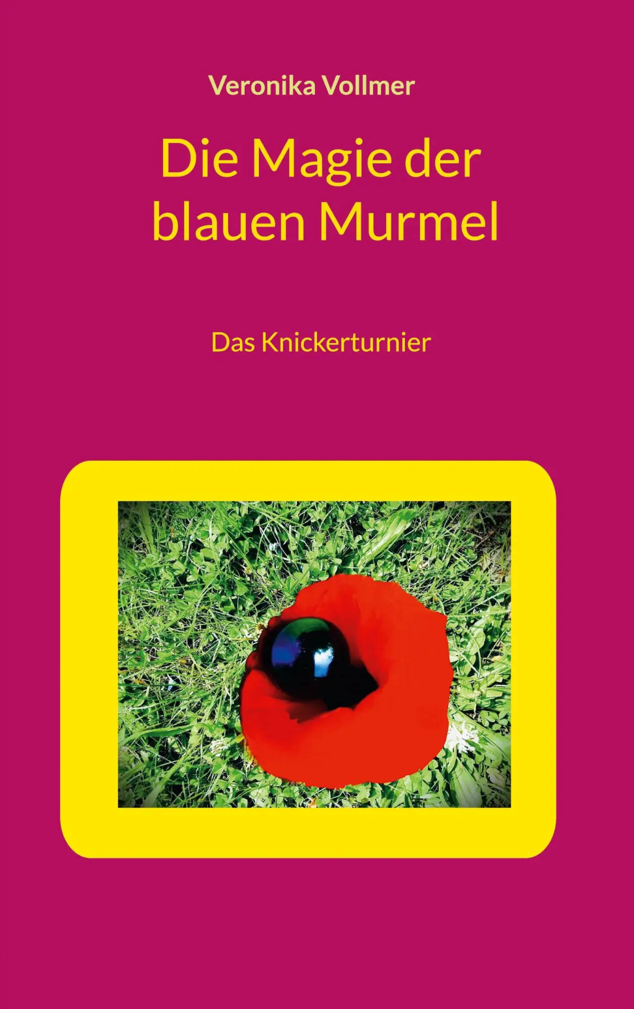 Cover: 9783695187607 | Die Magie der blauen Murmel | Das Knickerturnier | Veronika Vollmer