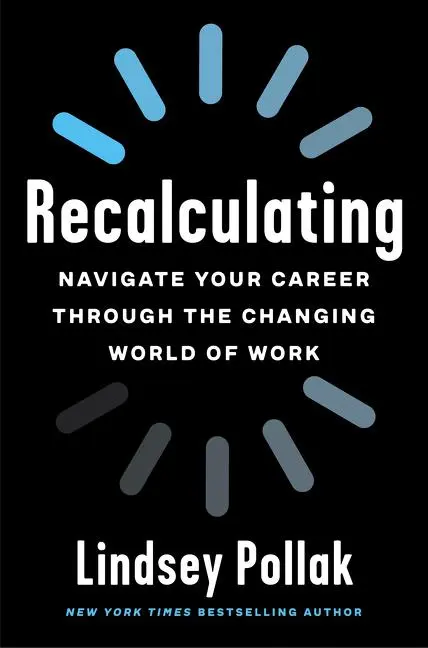 Cover: 9780063067707 | Recalculating | Lindsey Pollak | Taschenbuch | Kartoniert / Broschiert Cover: 9780063067707 | Recalculating | Lindsey Pollak | Taschenbuch | Kartoniert / Broschiert