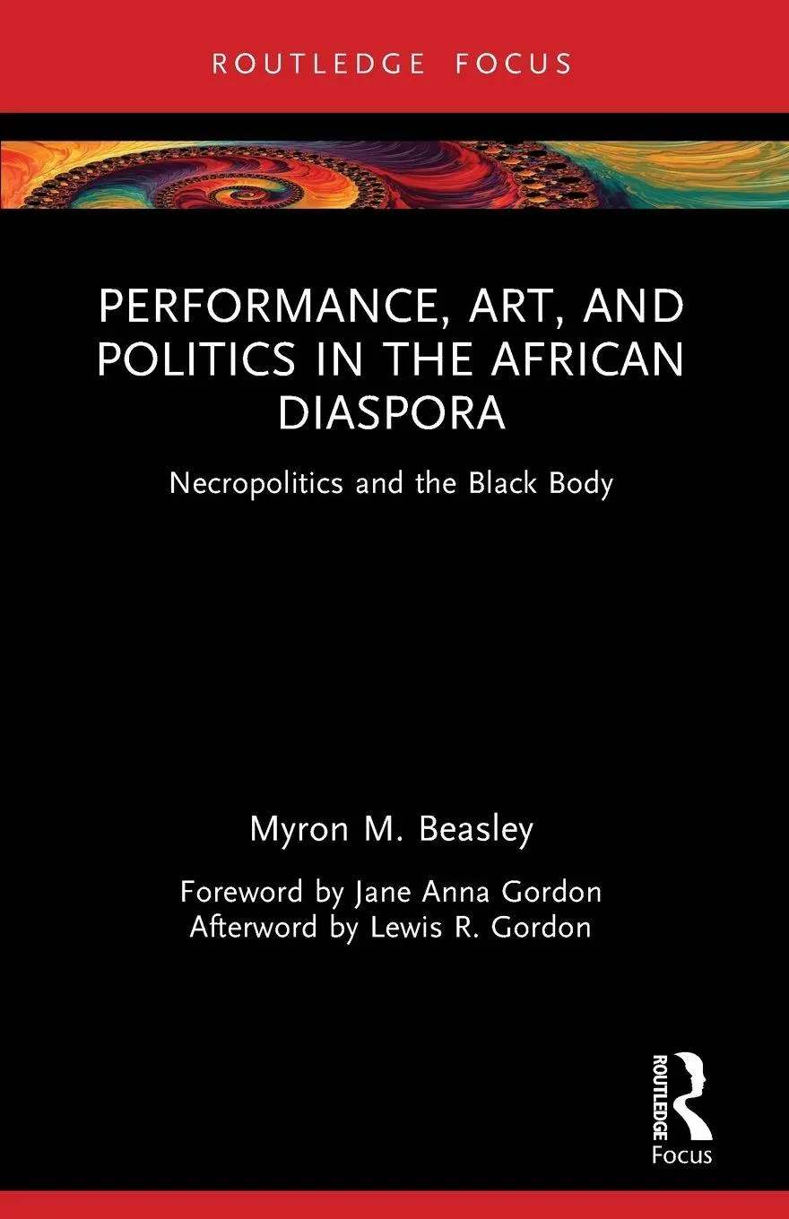 Cover: 9781032417707 | Performance, Art, and Politics in the African Diaspora | Myron Beasley