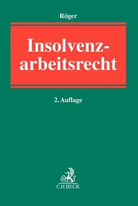 Cover: 9783406777707 | Insolvenzarbeitsrecht | Hendrik Röger | Taschenbuch | kartoniert
