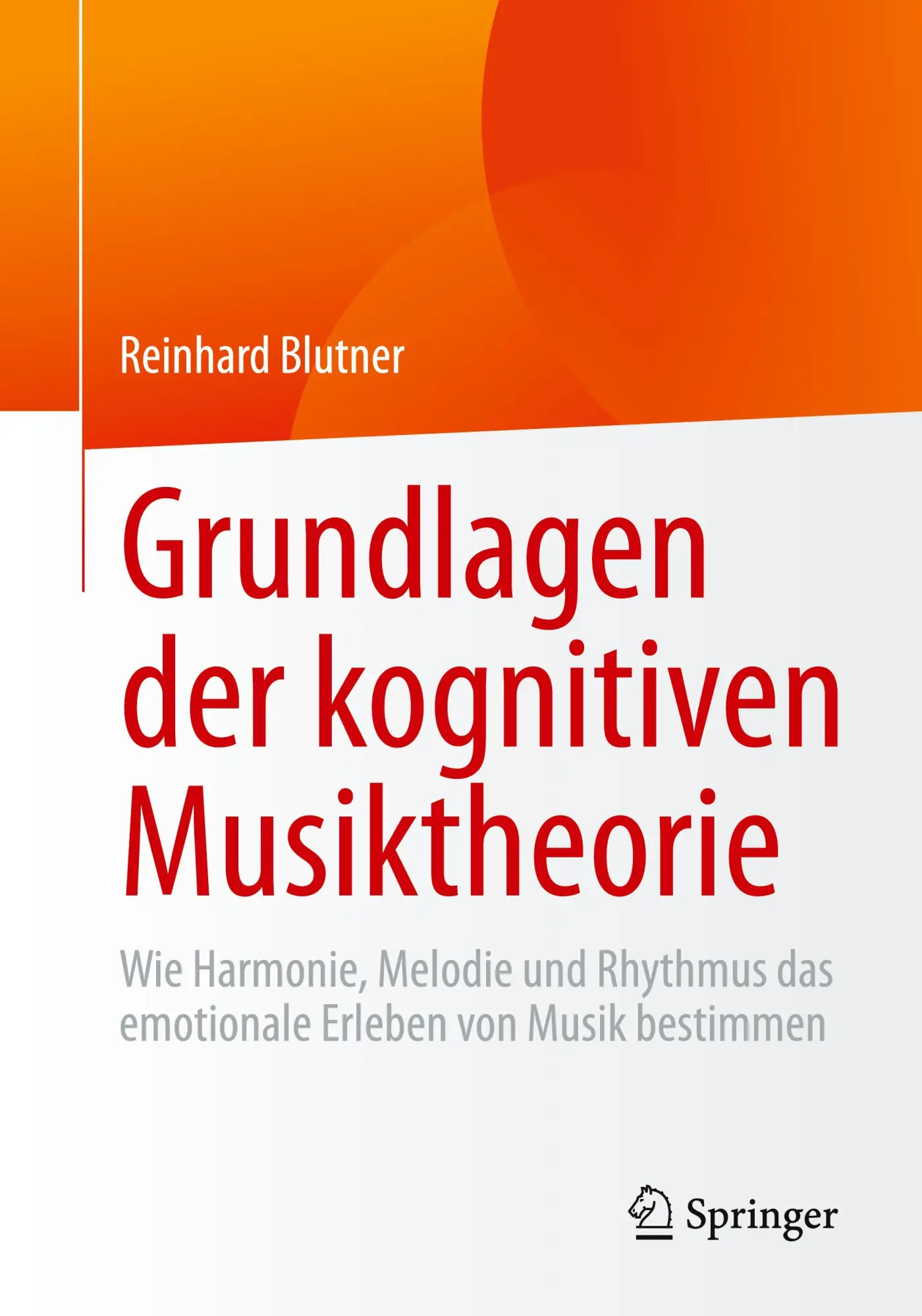 Cover: 9783662717707 | Grundlagen der kognitiven Musiktheorie | Reinhard Blutner | Buch | xxi