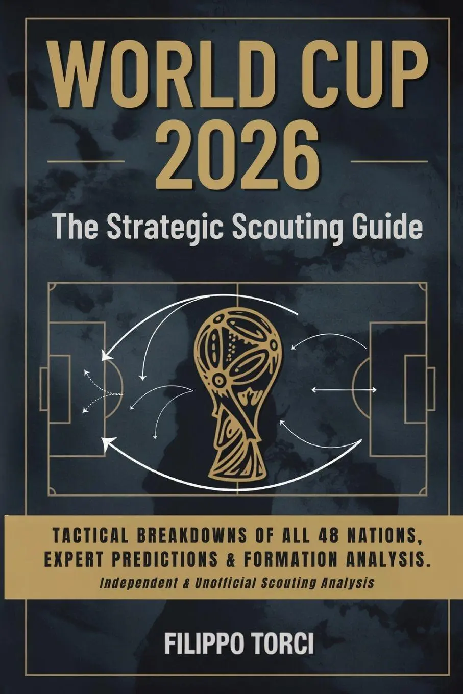 Cover: 9783692967707 | 2026 WORLD CUP | Filippo Torci | Taschenbuch | Englisch | 2026