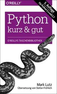 Cover: 9783955617707 | Python - kurz &amp; gut | Mark Lutz | Taschenbuch | 270 S. | Deutsch
