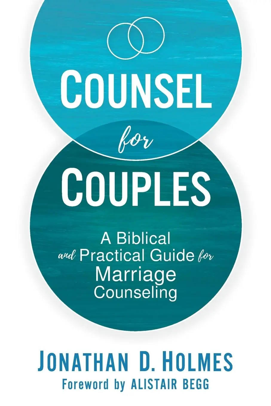 Cover: 9780310177807 | Counsel for Couples | Jonathan D. Holmes | Taschenbuch | Englisch