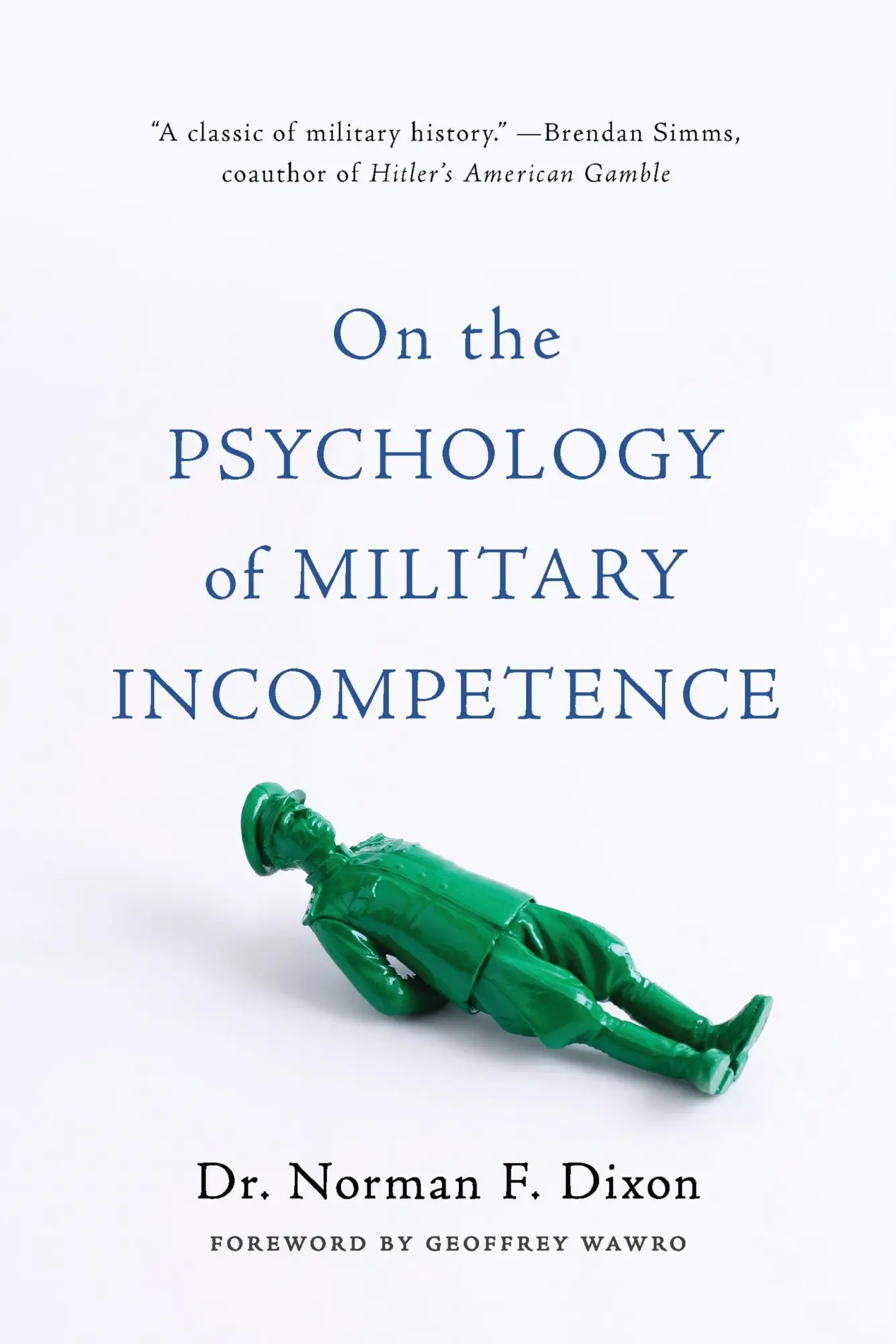 Cover: 9780465097807 | On the Psychology of Military Incompetence | Norman F Dixon | Buch
