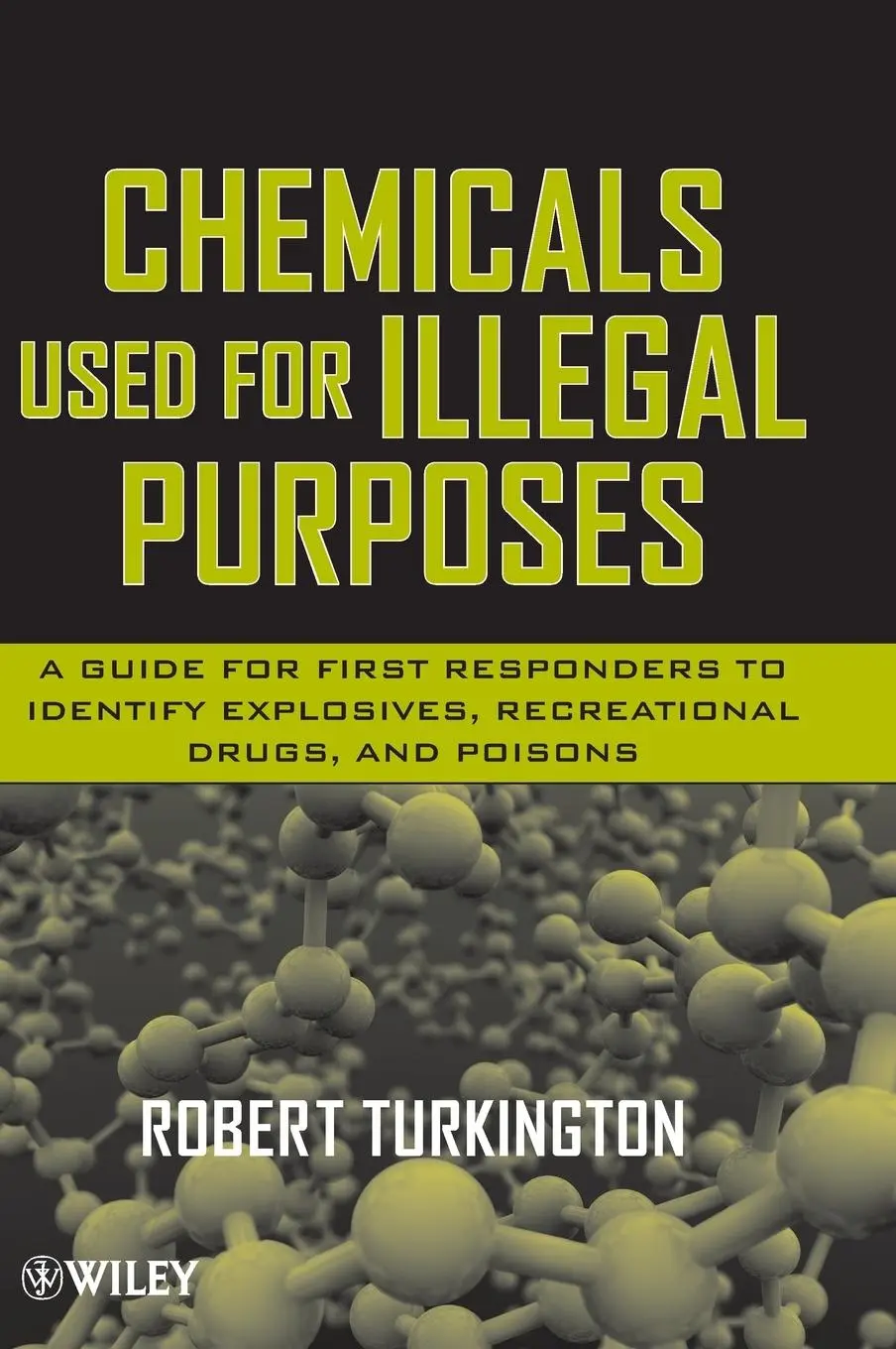 Cover: 9780470187807 | Chemicals Used for Illegal Purposes | Robert Turkington | Buch | 2009