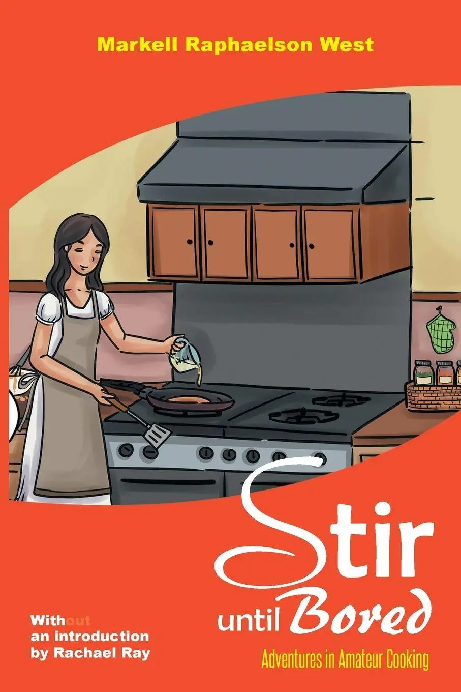 Cover: 9781683487807 | Stir Until Bored | Markell Raphaelson West | Taschenbuch | Englisch