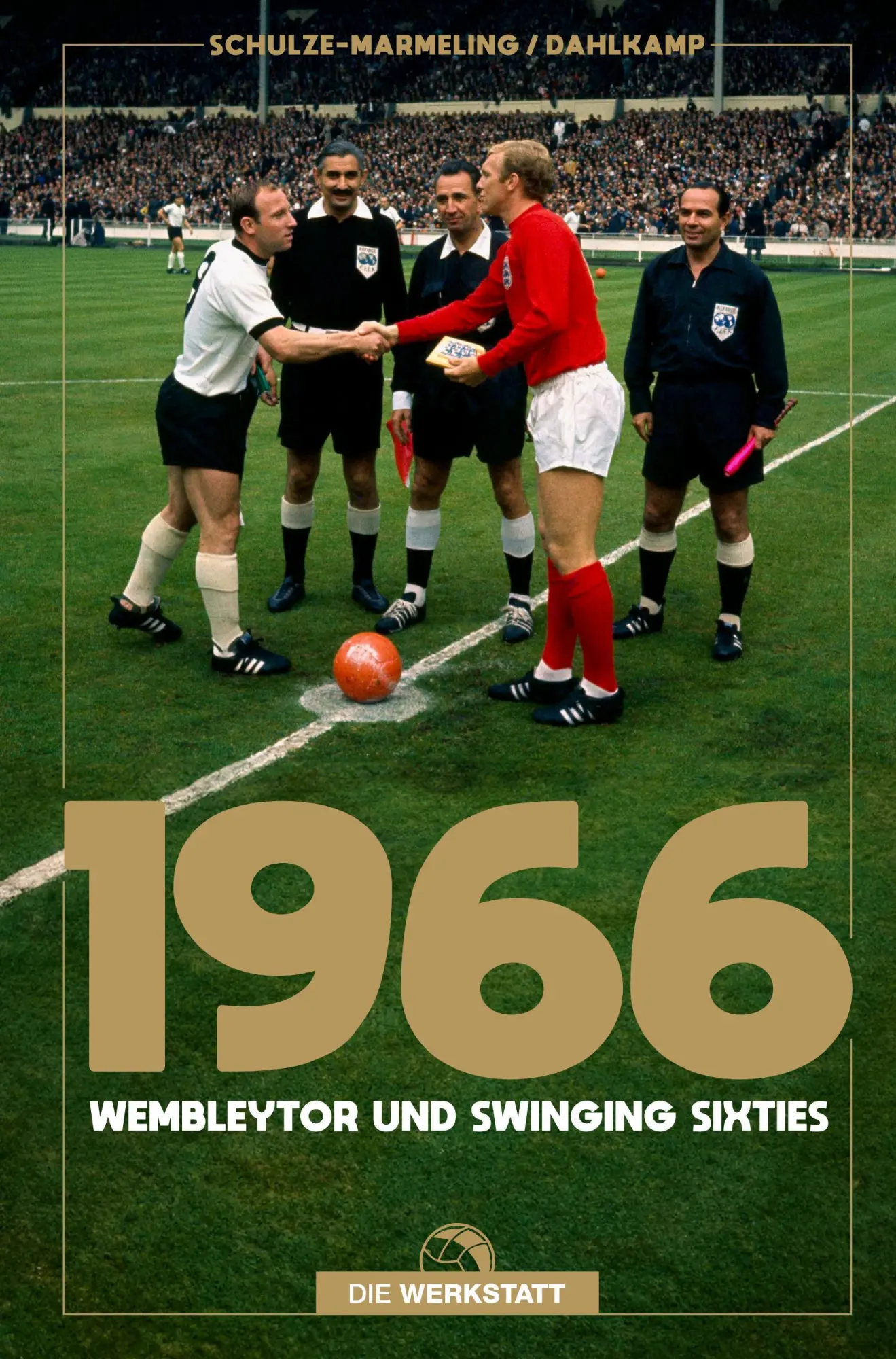Cover: 9783730707807 | 1966 | Wembleytor und Swinging Sixties | Schulze-Marmeling (u. a.)