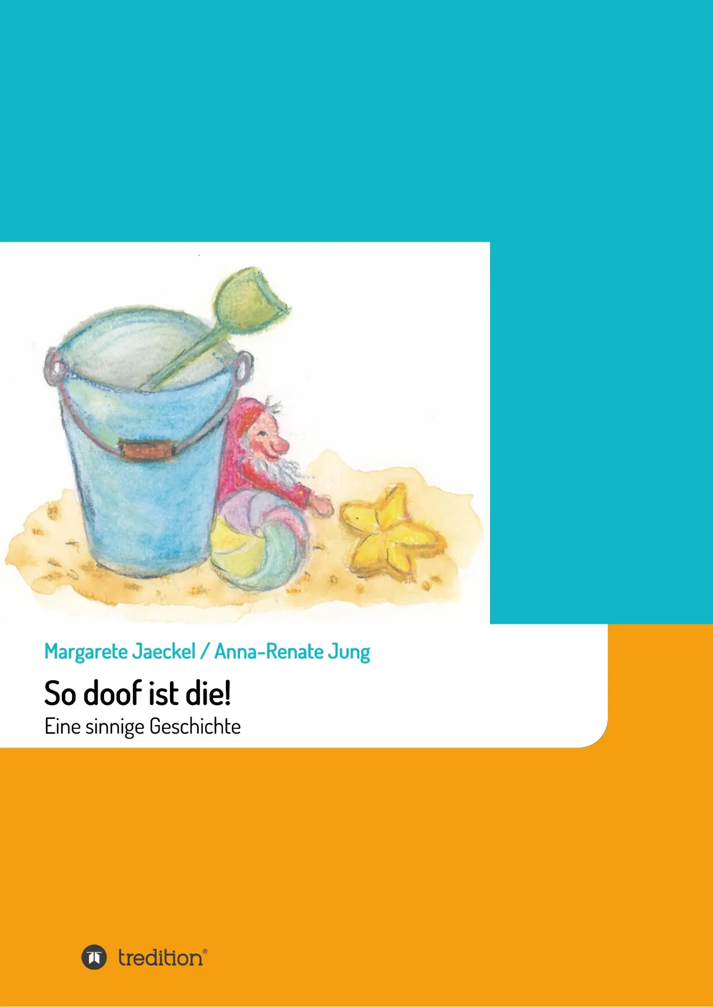 Cover: 9783746957807 | So doof ist die! | Eine sinnige Geschichte | Margarete Jaeckel | Buch