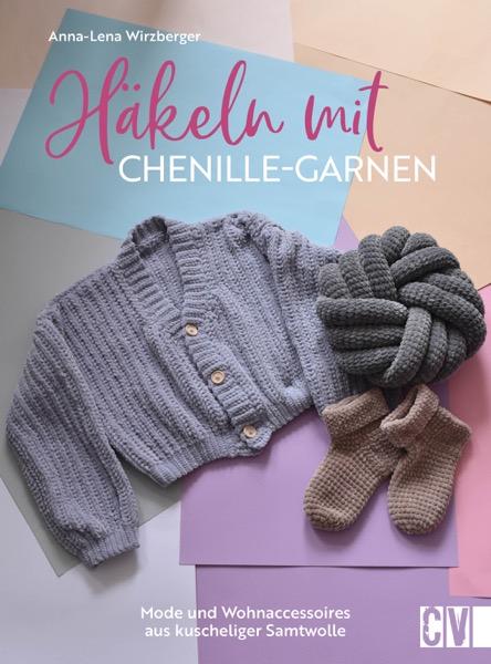 Cover: 9783841067807 | Häkeln mit Chenille-Garnen | Anna-Lena Wirzberger | Buch | 96 S.