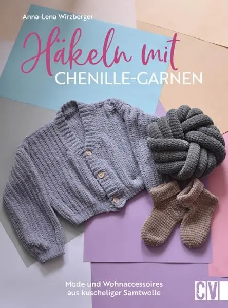 Cover: 9783841067807 | Häkeln mit Chenille-Garnen | Anna-Lena Wirzberger | Buch | 96 S.