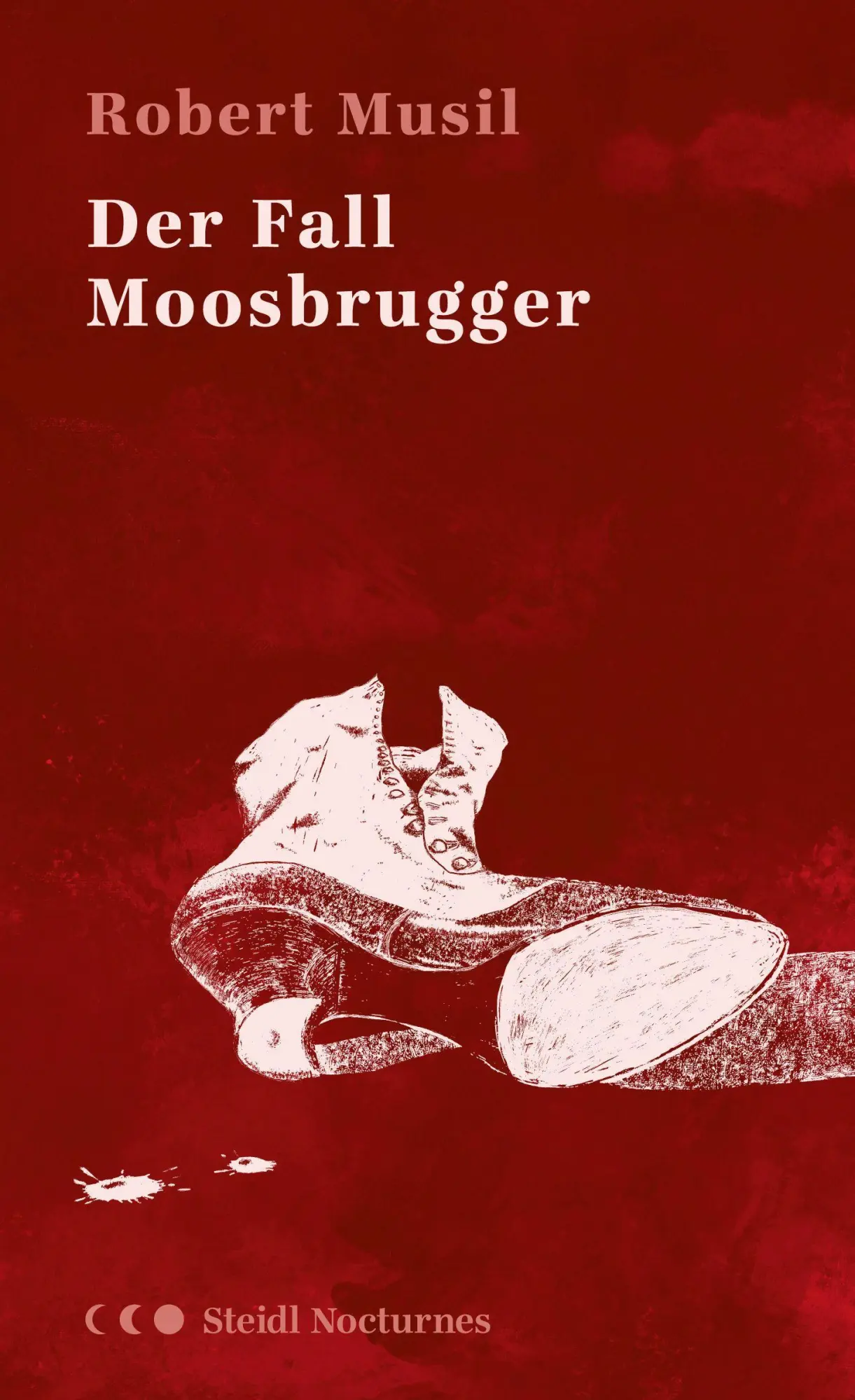 Cover: 9783958297807 | Der Fall Moosbrugger (Steidl Nocturnes) | Robert Musil | Buch | 122 S.