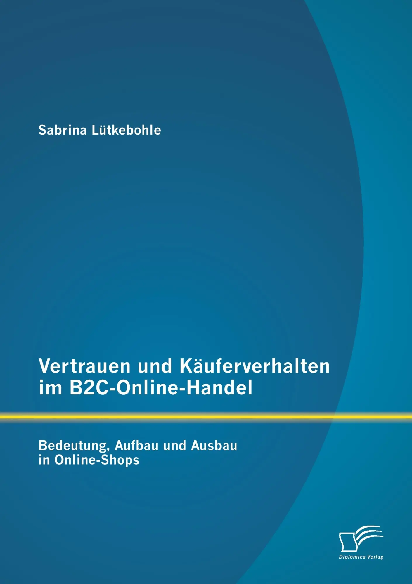 Cover: 9783958507807 | Vertrauen und Käuferverhalten im B2C-Online-Handel: Bedeutung,...
