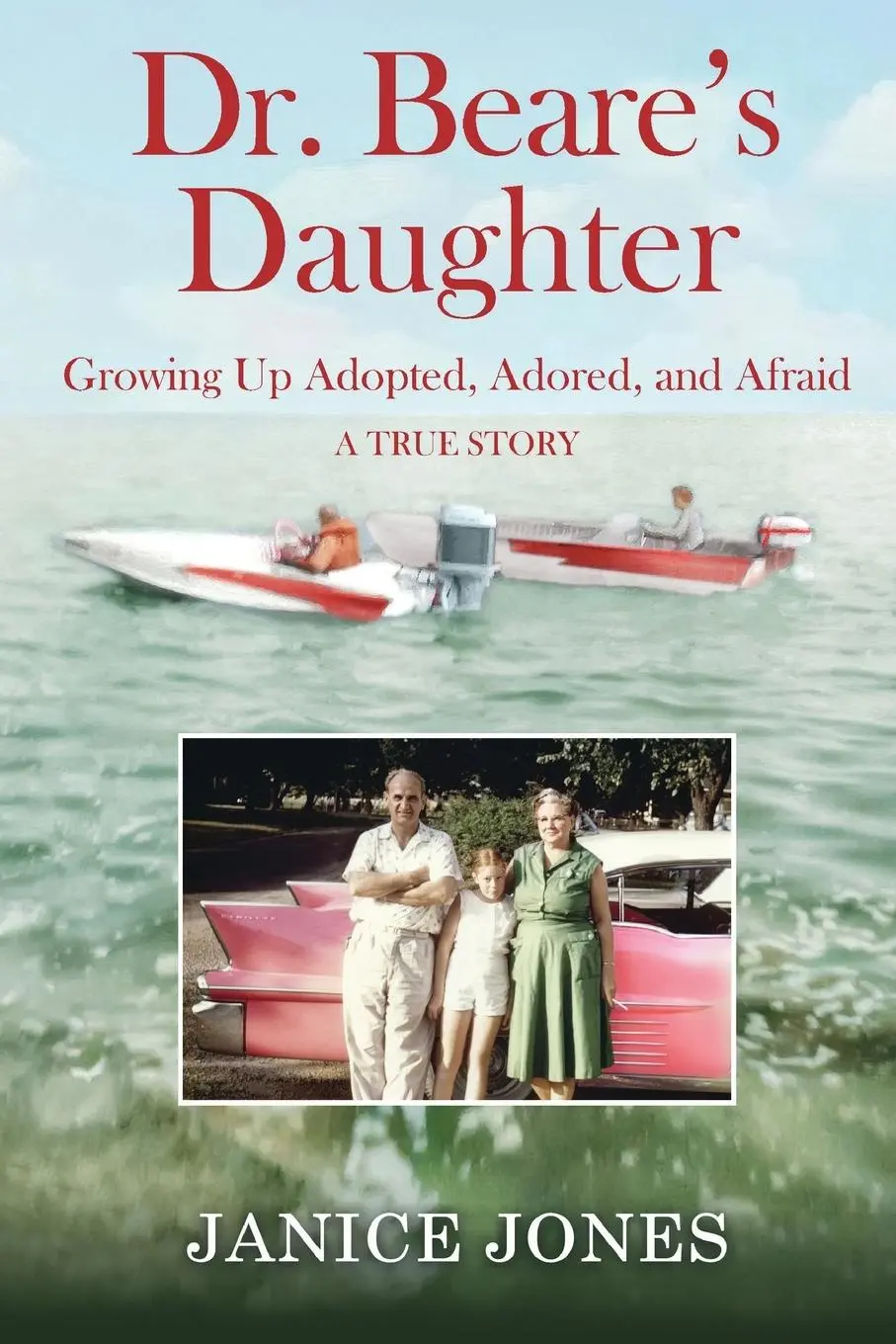 Cover: 9798989097807 | Dr. Beare's Daughter | Growing Up Adopted, Adored, and Afraid | Jones
