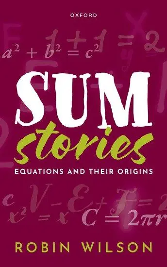 Cover: 9780199607907 | Sum Stories | Equations and Their Origins | Robin Wilson | Buch | 2025