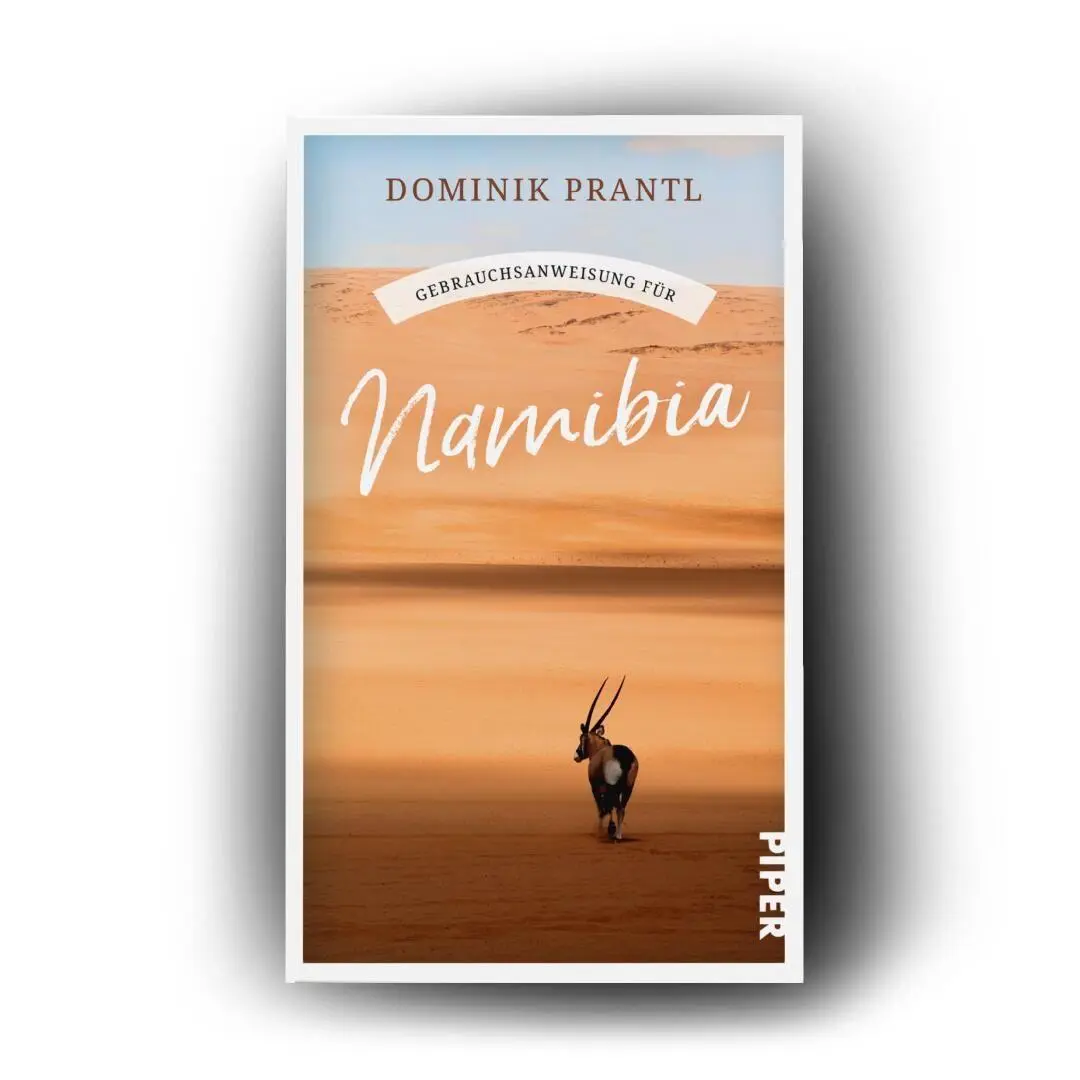 Bild: 9783492277907 | Gebrauchsanweisung für Namibia | Dominik Prantl | Taschenbuch | 224 S.