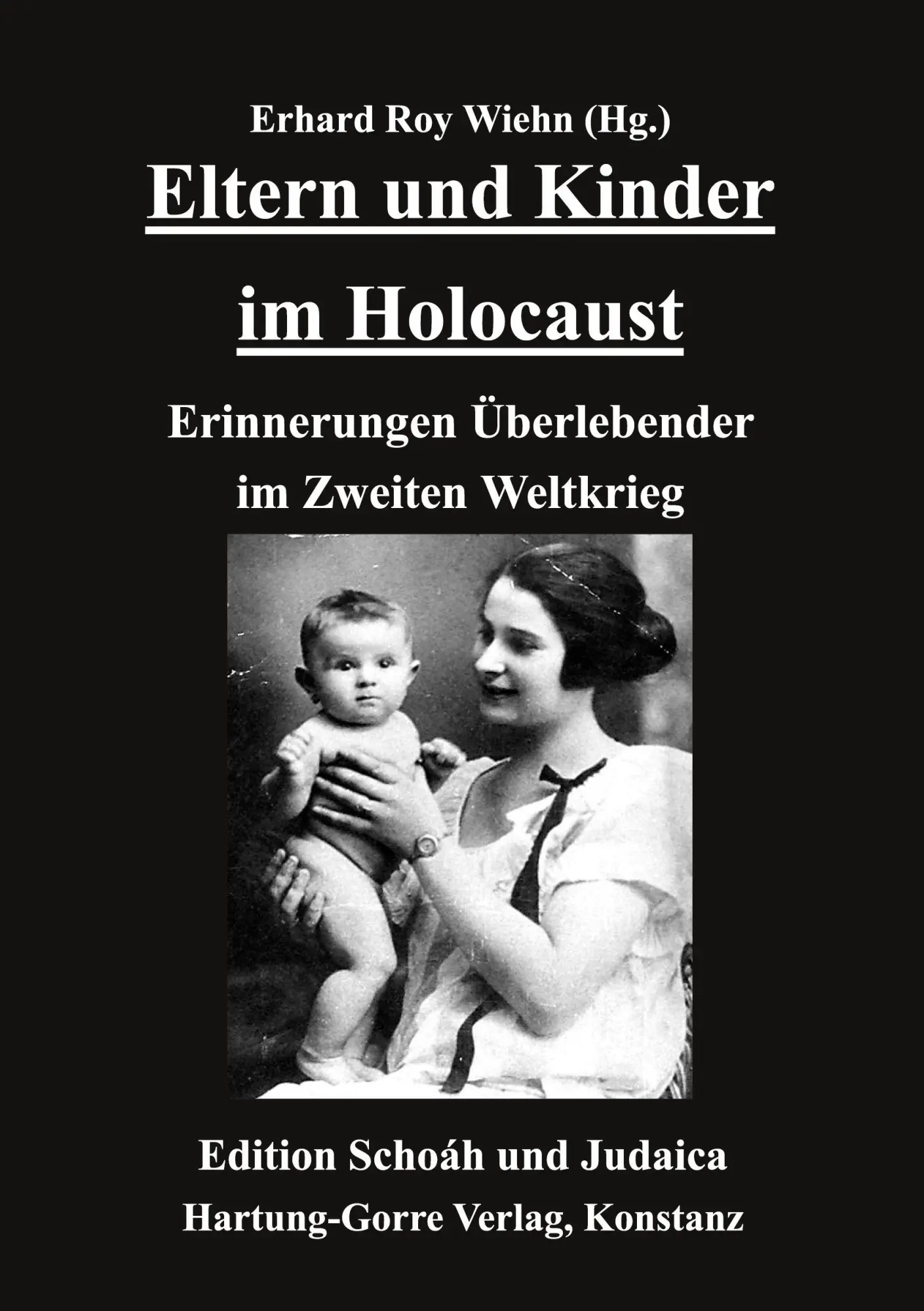 Cover: 9783866287907 | Eltern und Kinder im Holocaust | Erhard Roy Wiehn | Taschenbuch | 2023