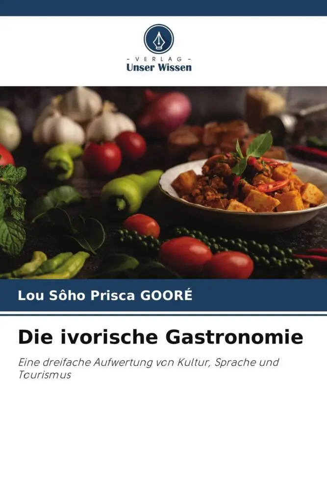 Cover: 9786207397907 | Die ivorische Gastronomie | Lou Sôho Prisca Goore | Taschenbuch | 2024