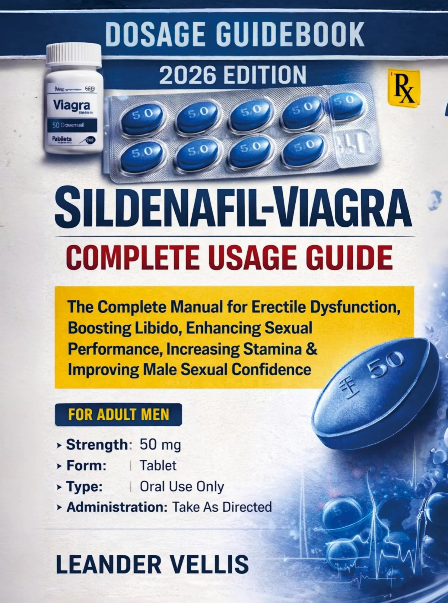 Vellis Health Publications Sildenafil-Viagra Complete Usage Guide
