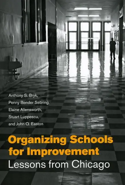 Cover: 9780226078007 | Organizing Schools for Improvement | Lessons from Chicago | Bryk