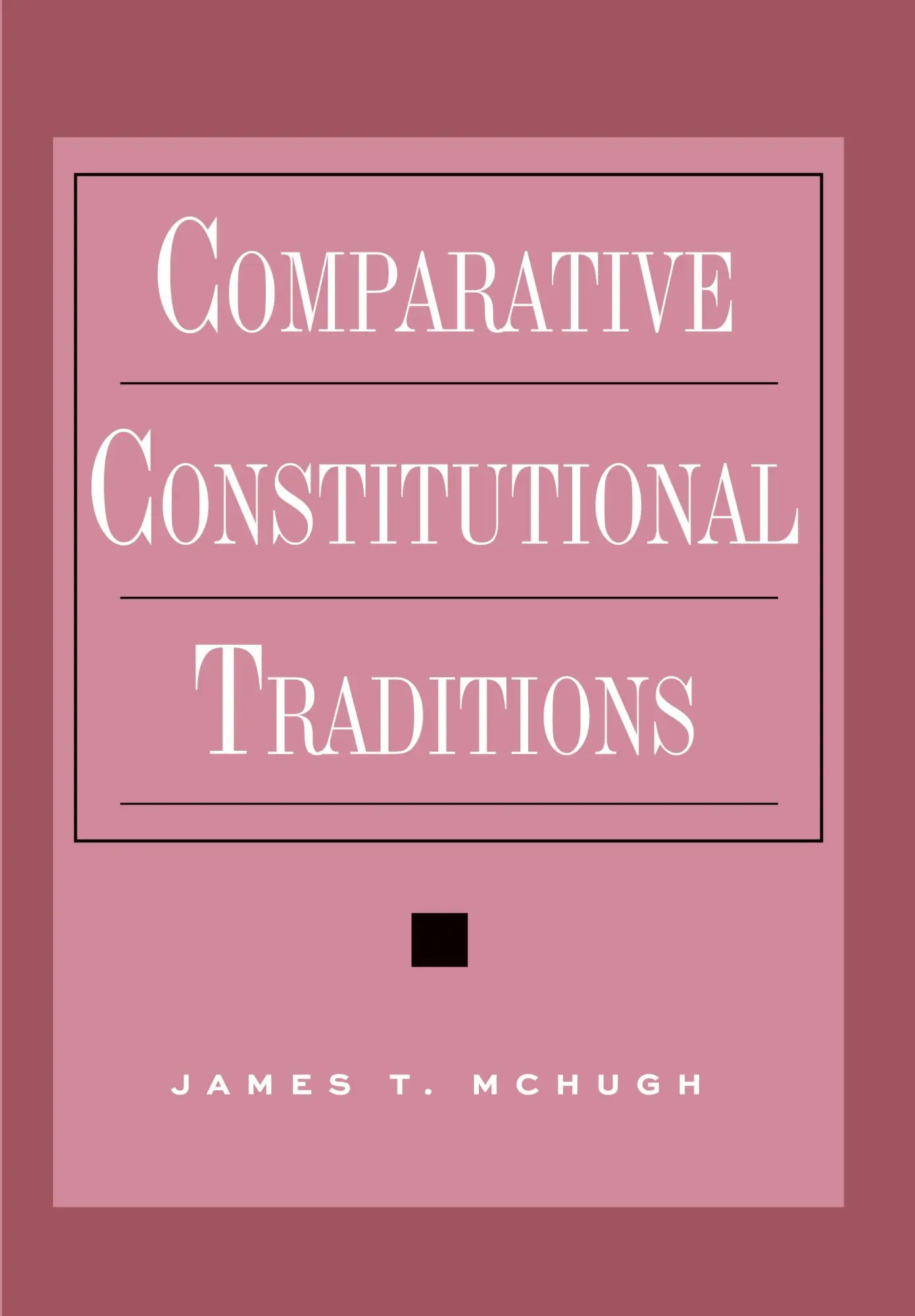Cover: 9780820458007 | Comparative Constitutional Traditions | James T. McHugh | Taschenbuch