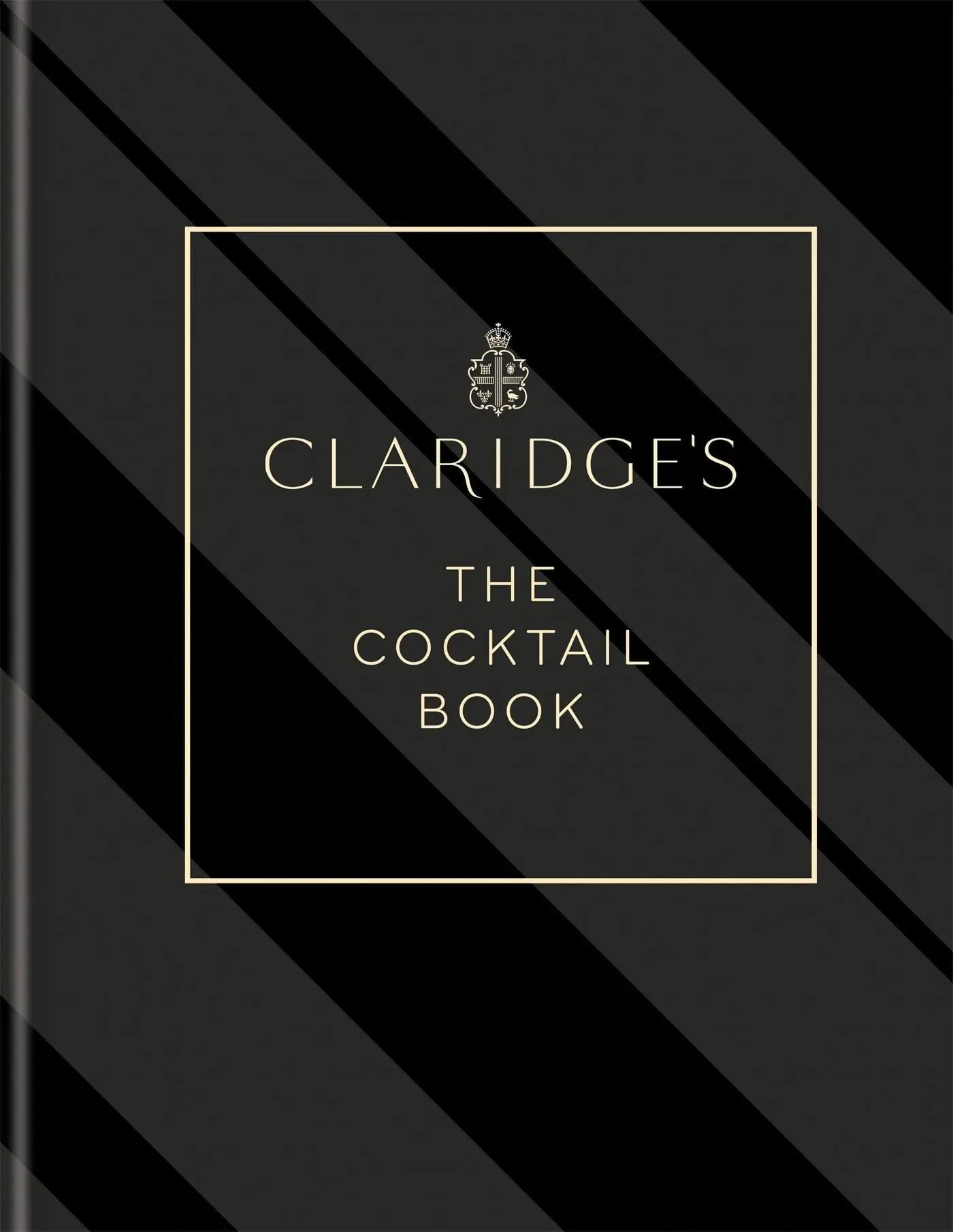 Cover: 9781784728007 | Claridge's - The Cocktail Book | Claridge's | Buch | Gebunden | 2022