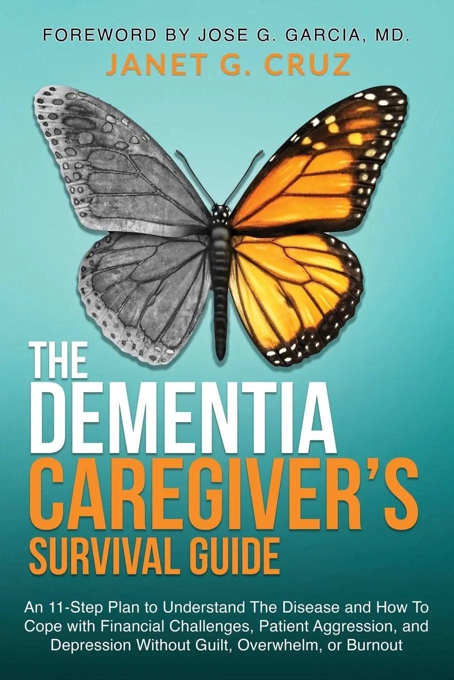 Cover: 9781960188007 | The Dementia Caregiver's Survival Guide | Janet G Cruz | Taschenbuch