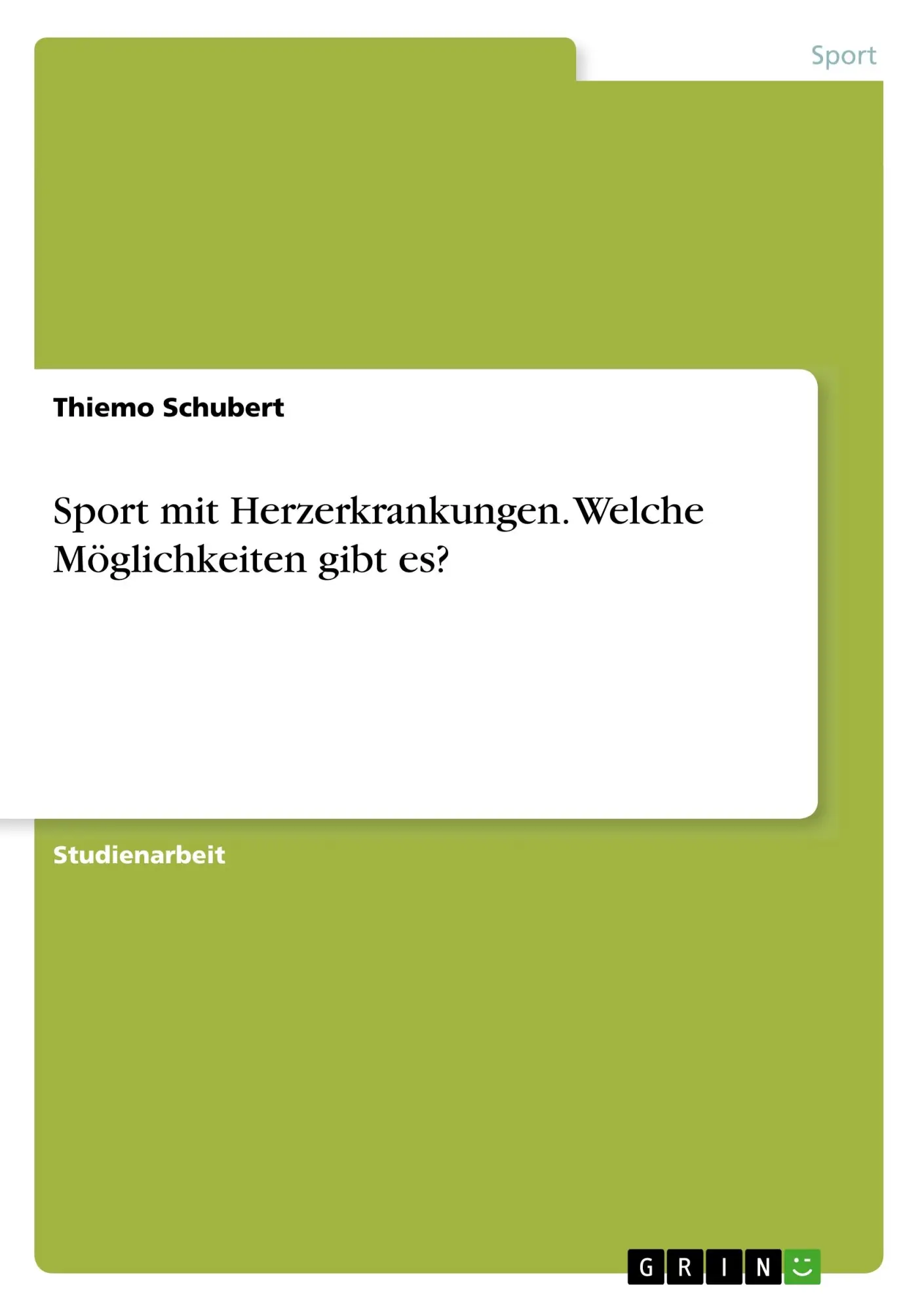 Cover: 9783668938007 | Sport mit Herzerkrankungen. Welche Möglichkeiten gibt es? | Schubert