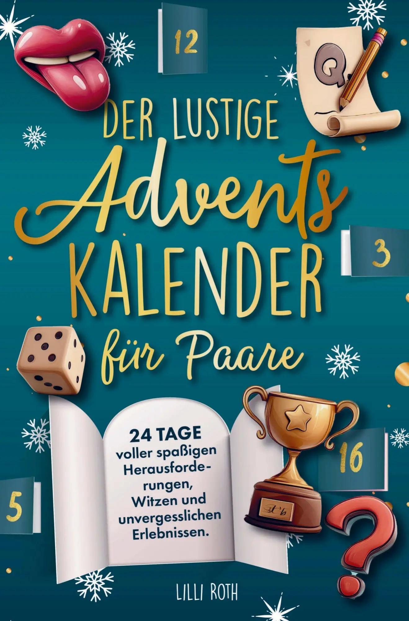 Cover: 9789403838007 | Der lustige Adventskalender für Paare. | Lilli Roth | Taschenbuch