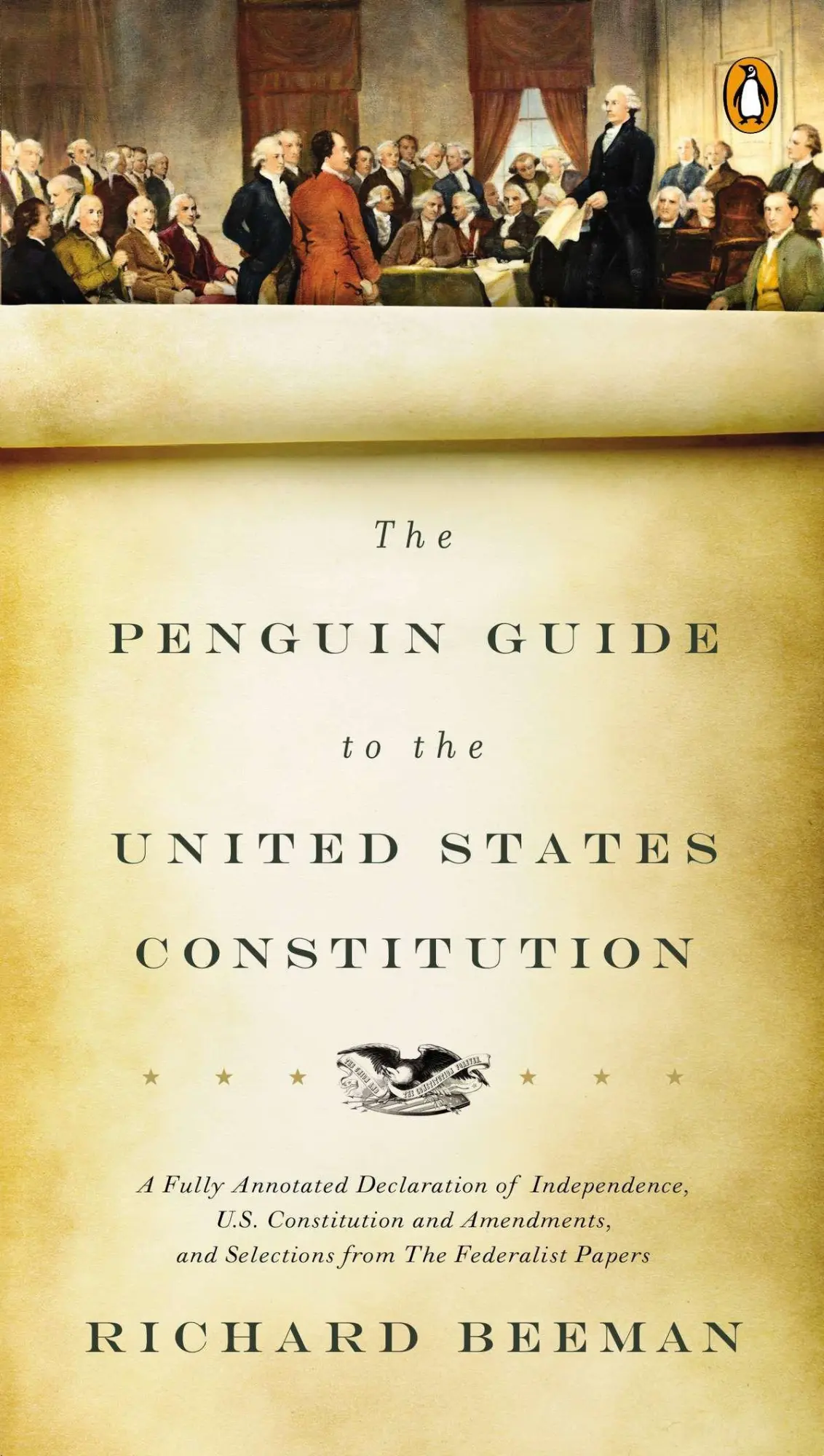 Cover: 9780143118107 | The Penguin Guide to the United States Constitution | Richard Beeman