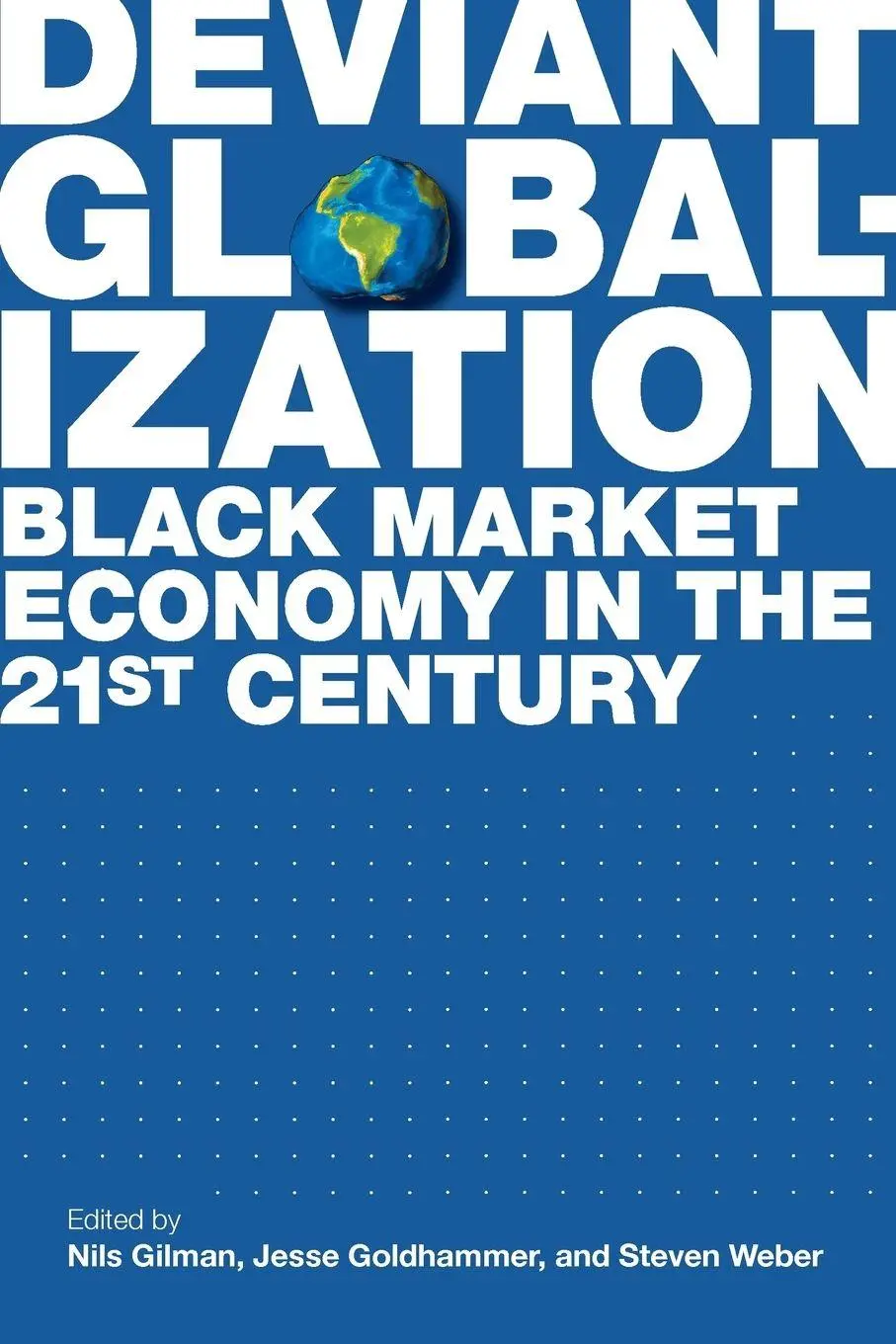 Cover: 9781441178107 | Deviant Globalization | Nils Gilman (u. a.) | Taschenbuch | Englisch