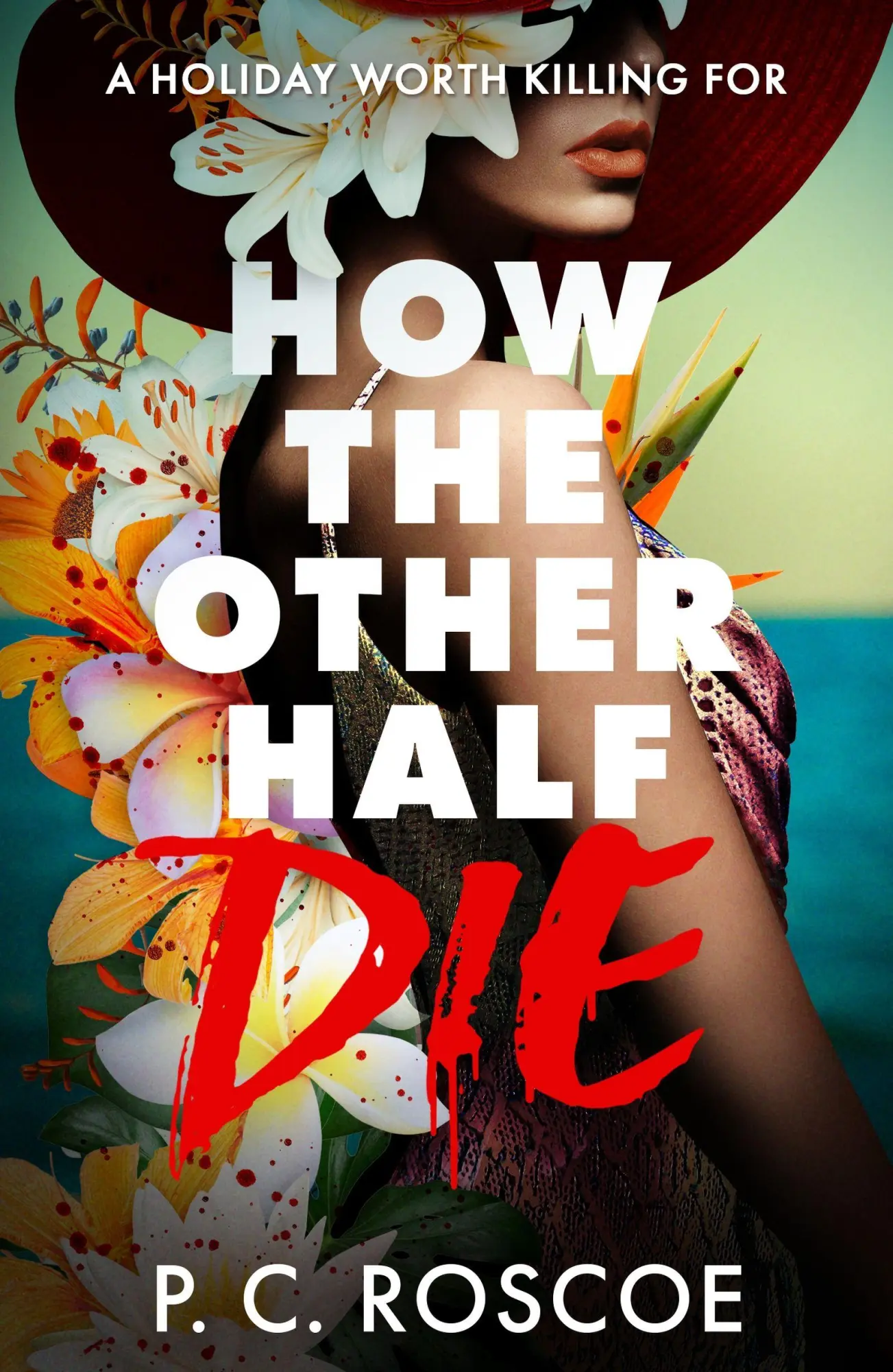 Cover: 9781444908107 | How the Other Half Die | P. C. Roscoe | Taschenbuch | Englisch | 2025