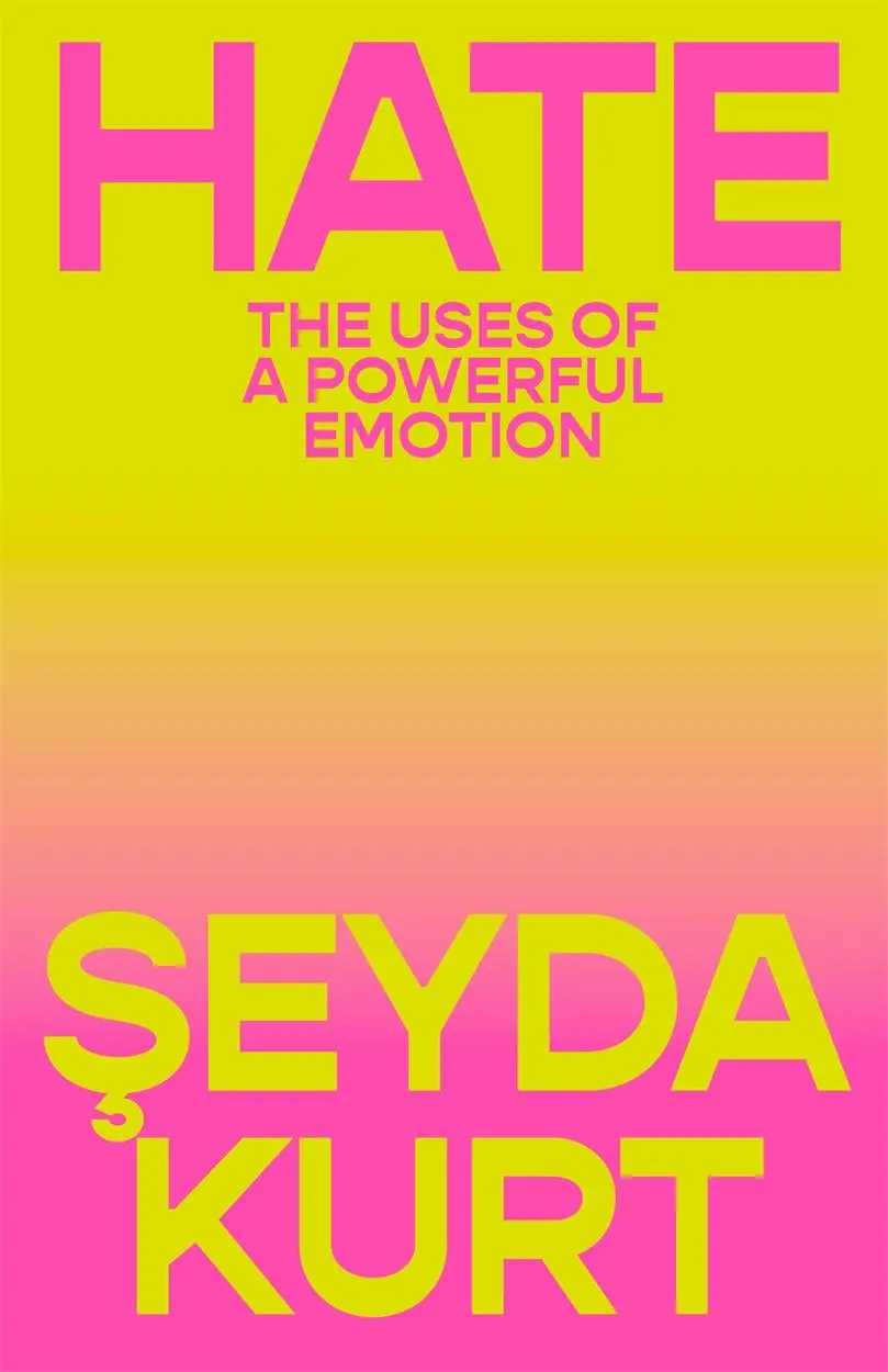 Cover: 9781804298107 | Hate | The Uses of a Powerful Emotion | Seyda Kurt | Buch | Englisch