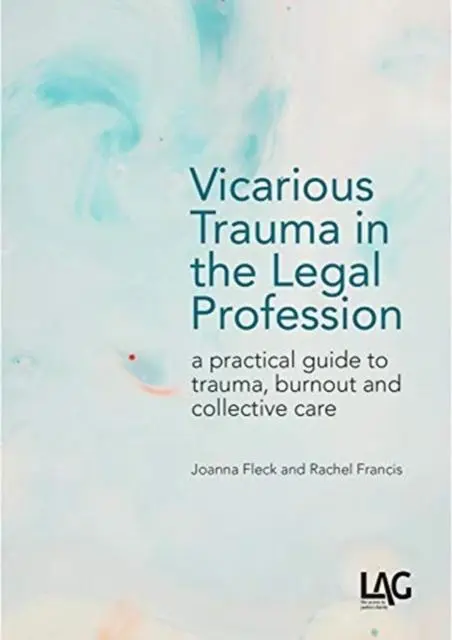 Cover: 9781913648107 | Vicarious Trauma in the Legal Profession | Joanna Fleck (u. a.) | Buch
