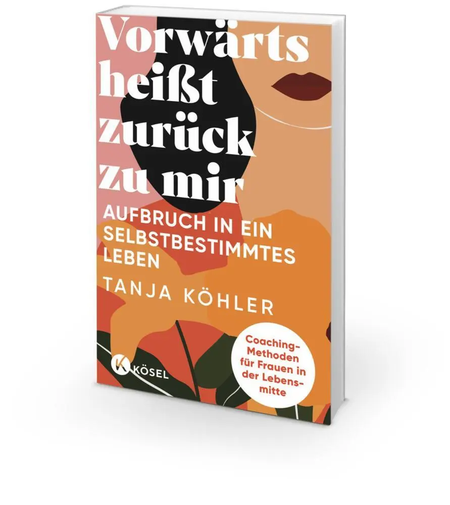 Bild: 9783466348107 | Vorwärts heißt zurück zu mir | Tanja Köhler | Taschenbuch | 256 S.