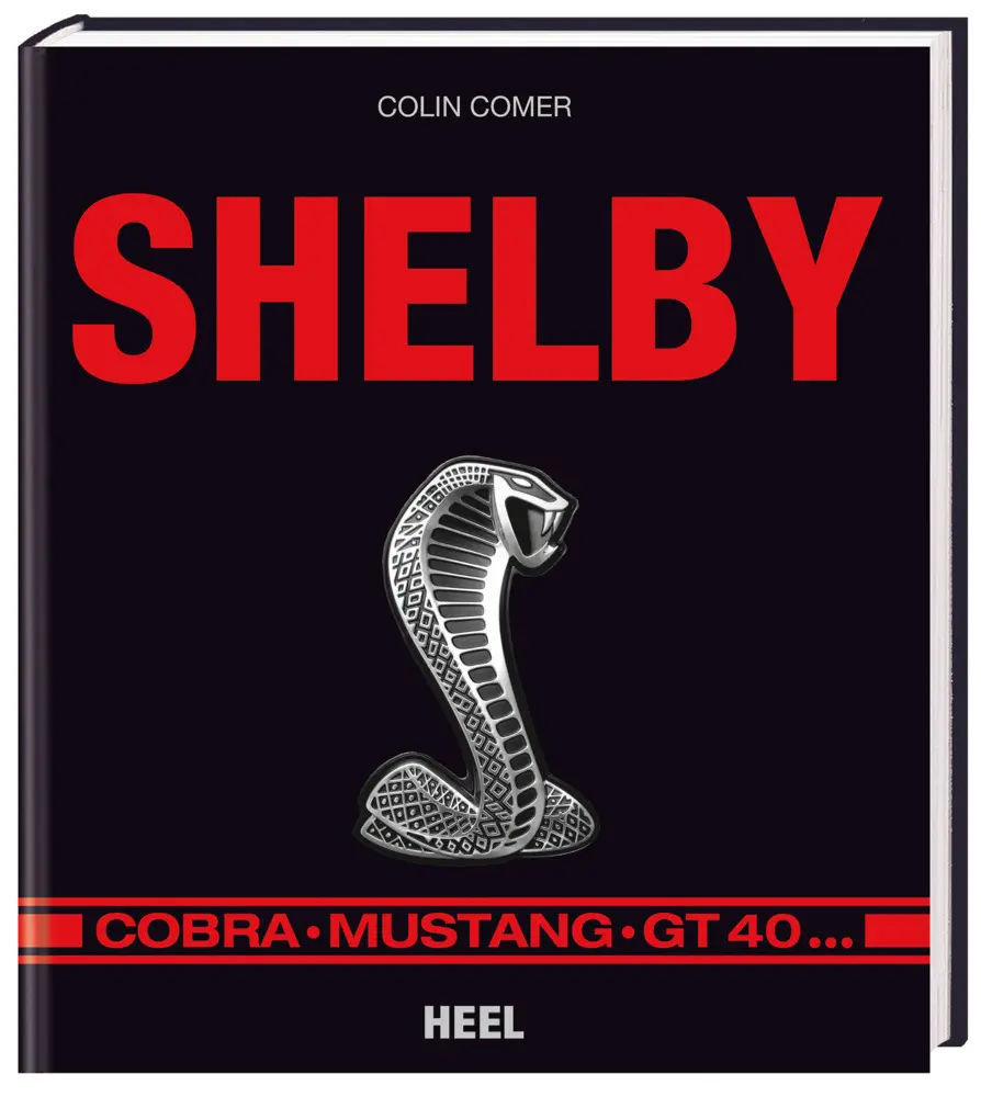 Cover: 9783868528107 | Shelby | Cobra, Mustang, GT 40 | Colin Comer | Buch | 256 S. | Deutsch