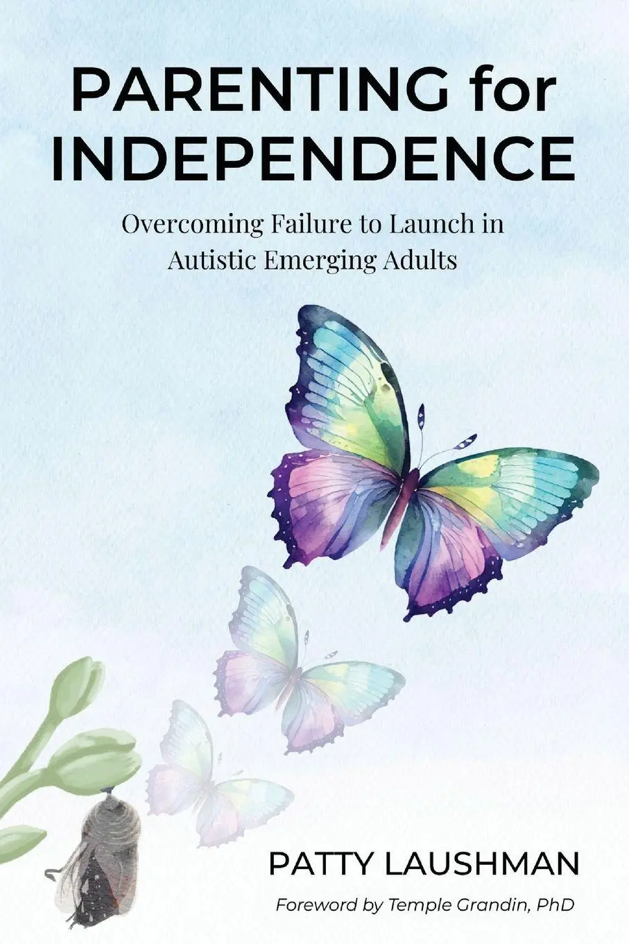 Cover: 9798999938107 | Parenting for Independence | Patty Laushman (u. a.) | Taschenbuch