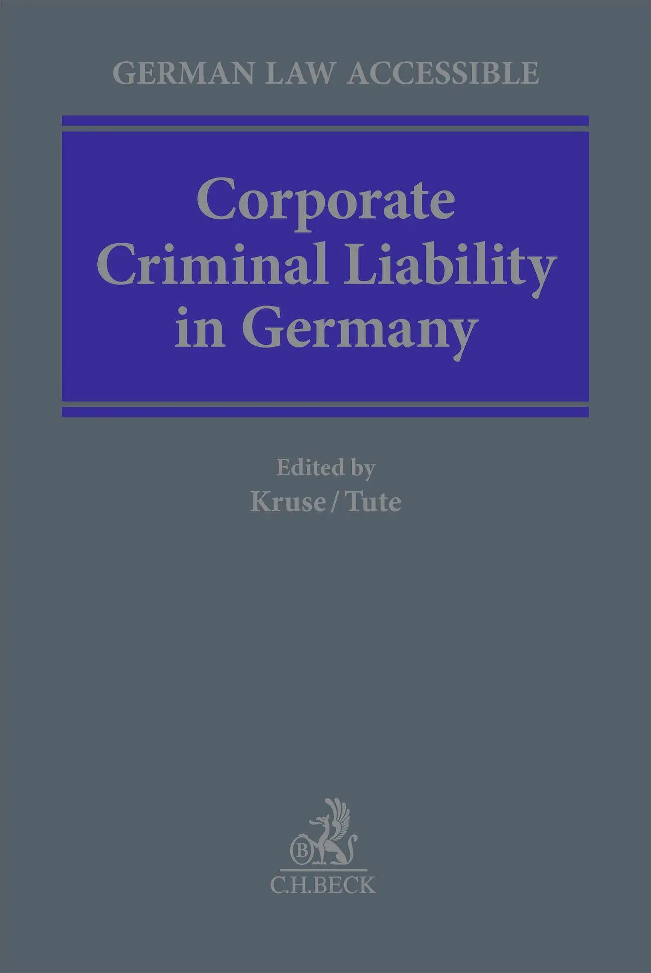 Cover: 9783406798207 | Corporate Criminal Liability in Germany | Björn Kruse (u. a.) | Buch