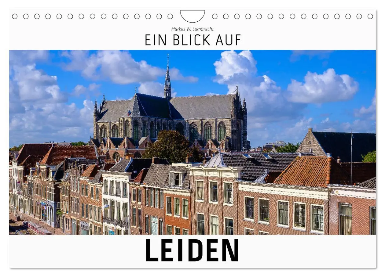 Cover: 9783457598207 | Ein Blick auf Leiden (Wandkalender 2026 DIN A4 quer), CALVENDO...