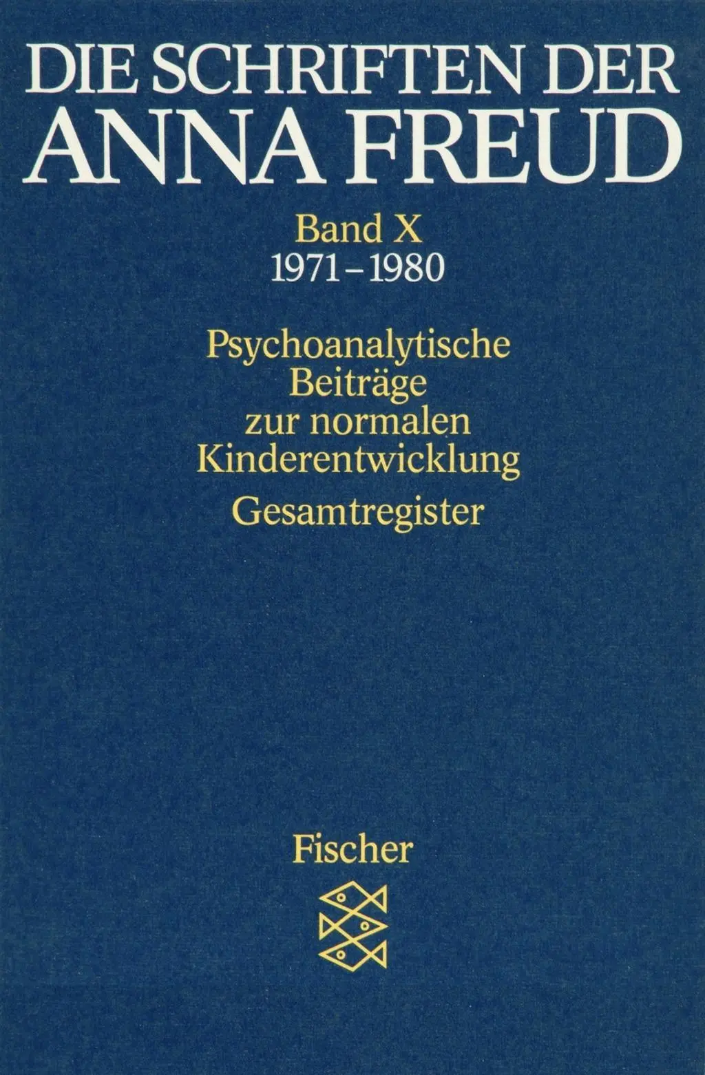 Cover: 9783596268207 | Die Schriften der Anna Freud | Anna Freud | Taschenbuch | 416 S.