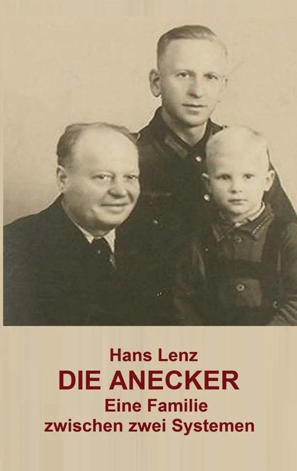 Cover: 9783752688207 | Die Anecker | Eine Familie zwischen zwei Systemen | Hans Lenz | Buch