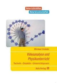 Cover: 9783761428207 | Unterrichtshilfen Naturwissenschaften / Physik / Videoanalyse und...