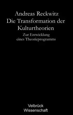 Cover: 9783938808207 | Die Transformation der Kulturtheorien - Studienausgabe - | Reckwitz
