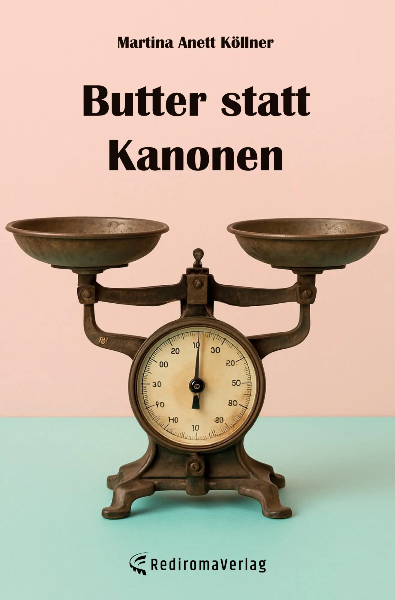 Cover: 9783988858207 | Butter statt Kanonen | Martina Anett Köllner | Taschenbuch | 256 S.