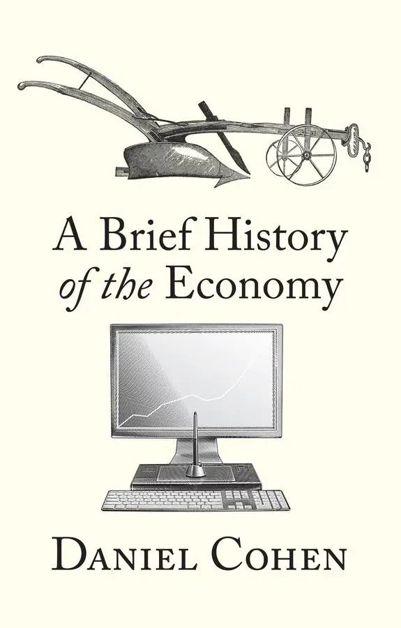 Cover: 9781509568307 | A Brief History of the Economy | Daniel Cohen | Buch | Englisch | 2025